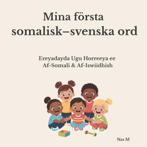 Mina första somalisk–svenska ord: Ord, meningar och vardagligt språk för barn