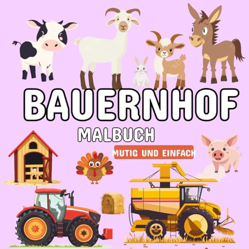 Bauernhof Malbuch - Mutig und einfach: Genießen Sie niedliche Illustrationen mit fetten Linien und einfachen Designs, perfekt für Erwachsene, Senioren und Kinder gleichermaßen
