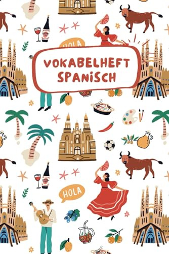 Vokabelheft Spanisch: Schulheft zum Vokabeln üben, Fleißtig Vokabeln lernen und notieren, 2 Spalten Register A-Z für über 2600 Vokabeln , Vokabelhefte speziell für verschiedenen Sprachen, Spanisch, A5