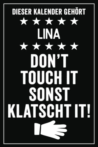 Lina - Don't touch it sonst klatscht it!: Lustiger Personalisierter Kalender 2023 A5 I Klassisch & Elegant In Schwarz I Taschenkalender 2023 I Wochenplaner 2023