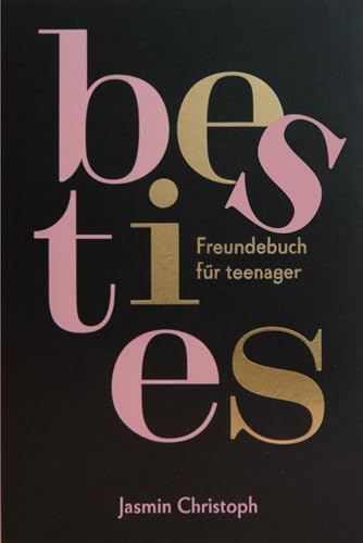 Besties Freundebuch für Teenager und junge Erwachsene: Poesiealbum zum Ausfüllen und verschenken, für 12 Freunde, Familie, Kollegen und Wegbegleiter, Geschenk für Freunde
