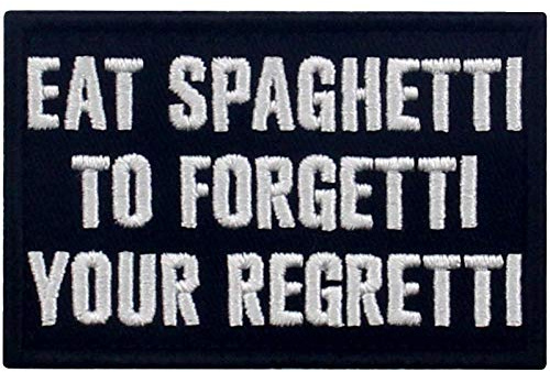Eat Spaghetti to Forgetti Your Regretti patch broderad morale biker applikation fästande krok & ögla emblem, vit och svart