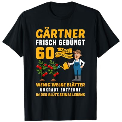 Garten Outfit für Gärtner zum 60. Geburtstag T-Shirt