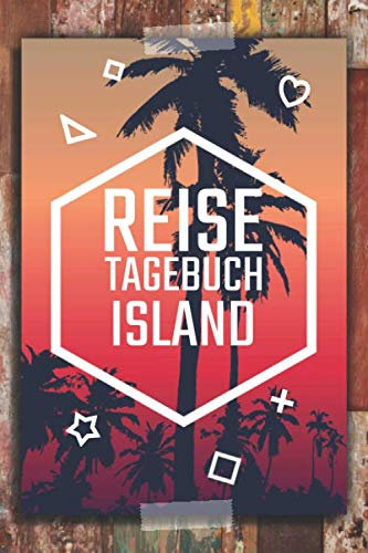 Reisetagebuch Island: Reisebuch für die schönsten Erinnerungen & Momente - Reisetagebuch für Island zum Selberschreiben - Notizbuch für den Urlaub