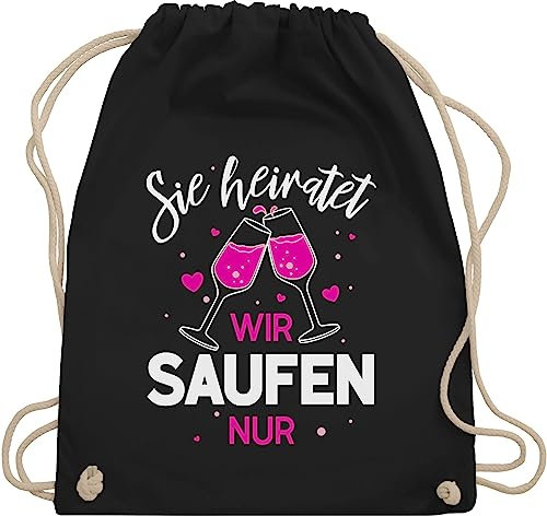 Shirtracer Turnbeutel Rucksack - JGA Junggesellenabschied Frauen - Sie heiratet - Wir saufen nur - Unisize - Schwarz - wie brauttaschen bachelorette party heiratet, beutelrucksäcke sind