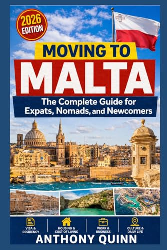 Moving to Malta: The Complete Guide for Expats, Nomads, and Newcomers