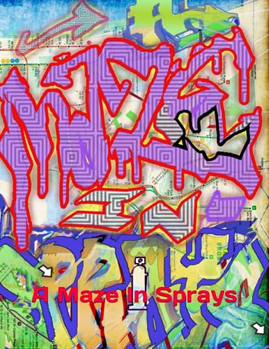 A Maze In Sprays: Graffiti Maze Activity Book