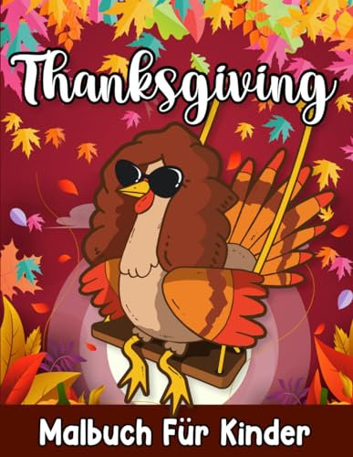 Thanksgiving Malbuch für Kinder: kindergerechte Thanksgiving Malvorlagen für Kinder | Ausmalbuch für Mädchen und Jungen ab 4