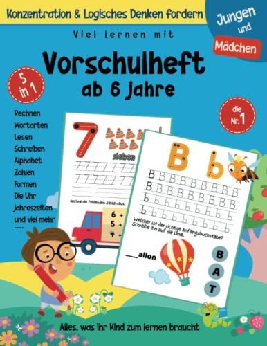 vorschulheft ab 6 jahre: Vorschule übungshefte für Junge und Mädchen, Buchstaben und Zahlen Schreiben Lernen, Mit tollen Rätseln, spannenden Aufgaben ... Unterrichtsstoff wiederholt(Vorschulbuch).