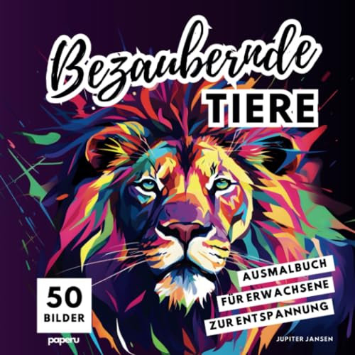 Bezaubernde Tiere - Malbuch für Erwachsene Entspannung: Achtsamkeit und Stressabbau durch Mandalas