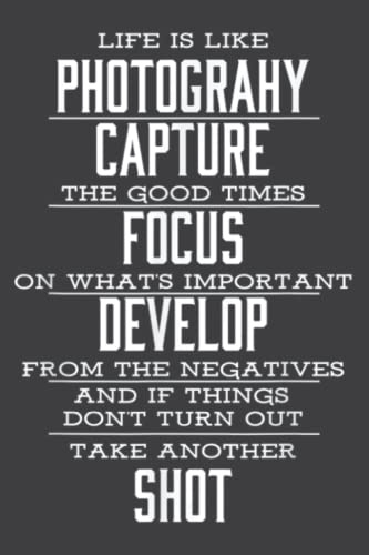 Life Is Like Photography Quote Photo Shoot Saying Fun Print: Wide Ruled Line Paper, 120 Pages, 6 x 9 Inches, Lined Notebook Journal for Work, School and College Supplies