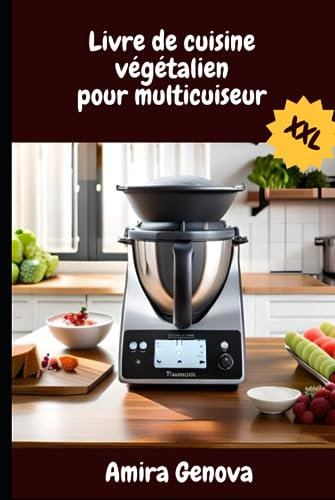 Livre de cuisine végétalien pour multicuiseur XXL: Les 150 recettes les plus délicieuses