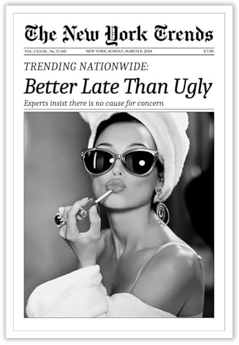 Beshdomp Poster vintage Better Late Than Ugly Newspaper su tela in bianco e nero stampa artistica da parete per il titolo della rivista stampa preppy pittura per bagno, casa, camera da letto,