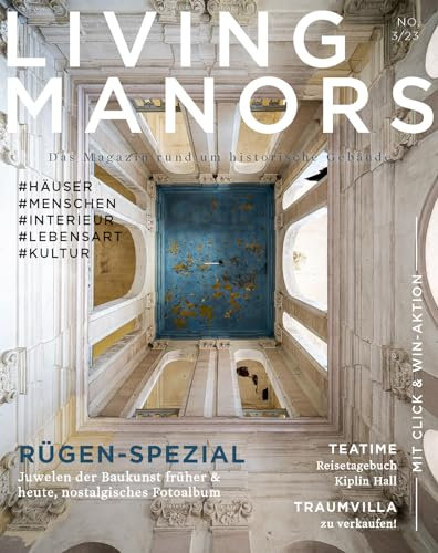 LIVING MANORS 03/23 (LIVING MANORS - Das Magazin rund um historische Gebäude)