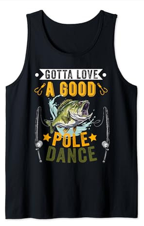 Gotta Love a Good Pole Dance Lustig Angeln Ehemann Männer Tank Top