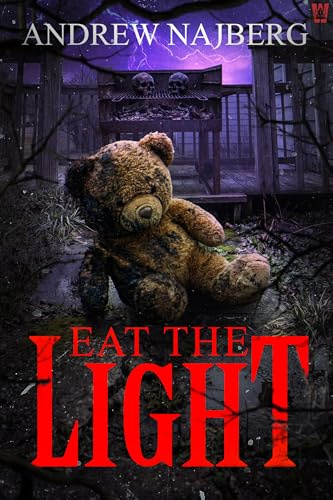 Eat the Light: A Horror Novel