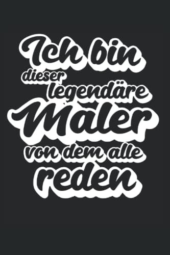 Maler Legende Notizbuch (liniert) Handwerker Malermeister Lackierer