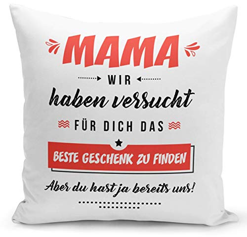 Tassenbrennerei Kissen Mama wir haben versucht für Dich EIN Geschenk zu Finden Aber du hast ja bereits Uns (Rot)