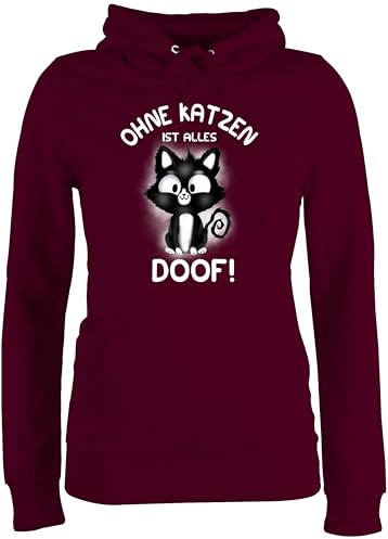 Shirtracer - Pullover Damen Hoodie Frauen - Katzenbesitzer Geschenk Katze - Ohne Katzen ist Alles doof!