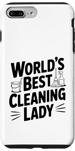 World's Best Cleaning Lady Quote for Housekeeper Case for iPhone 7 Plus/8 Plus