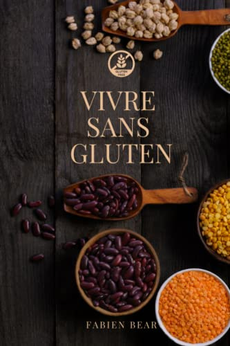 Vivre sans gluten: Explications et astuces