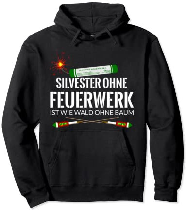 Silvester Ohne Feuerwerk Pyro Pullover Hoodie
