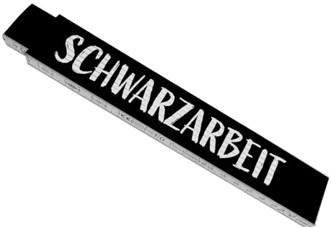 Meterstab aus Holz mit lustigem Spruch - Schwarzarbeit als Geschenk für Bauarbeiter für Handwerker die das mit der Bezahlung oftmals nicht allzu eng sehen und die ein oder andere