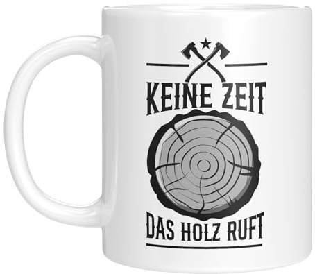 LIEBTASTISCH Lustige Kaffeetasse für Waldarbeiter | Keine Zeit, das Holz ruft! | Geschenkidee für Handwerker, Schreiner