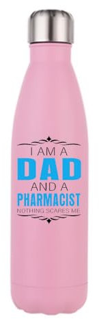 I Am a Dad And a Pharmacist, Gift For Fathers Day, Stainless Steel Cola Bottle. (Matt Pink)