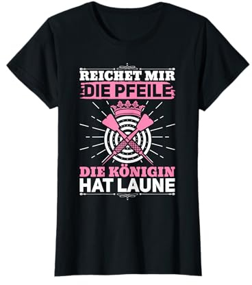 Reichet Mir die Dartpfeile Königin hat Laune Frau Darts T-Shirt