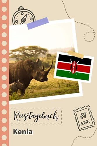 Reisetagebuch zum Ausfüllen - Kenia: Ein Lustiger Reisetagebuch zum selberschreiben für Ihre Reise nach Kenia für Paare, Männer und Frauen mit Anregungen und Checklisten.