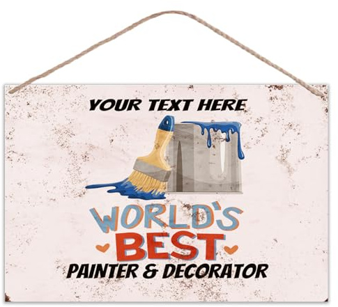 World Best Painter & Decorator - Personalised Custom Printed Metal Sign - Add Any Text