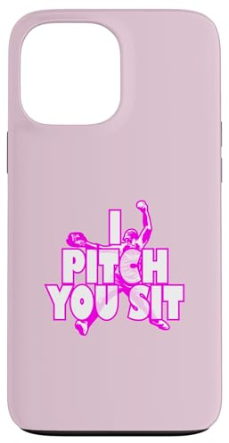 T-Shirt « I Pitch You Sit » - Pichet de Softball Coque pour iPhone 13 Pro Max