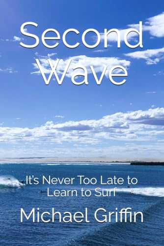 Second Wave: It’s Never Too Late to Learn to Surf