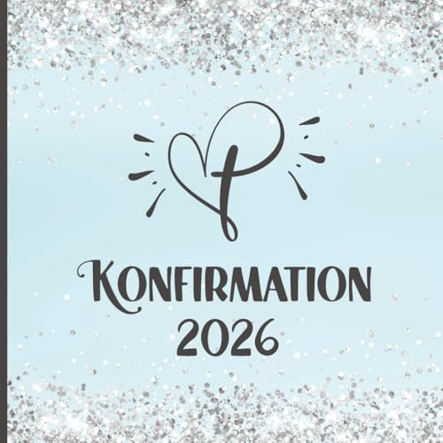 Konfirmation 2026: Erinnerungsalbum ein schönes Geschenk zur Konfirmation für Jungen und Mädchen das blanko Album für Gäste zum Eintragen von Glückwünschen und viel Platz für Fotos als Eintragalbum