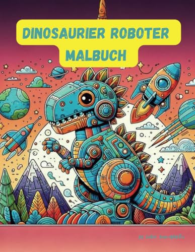 Dinosaurier Roboter Malbuch: Malbuch