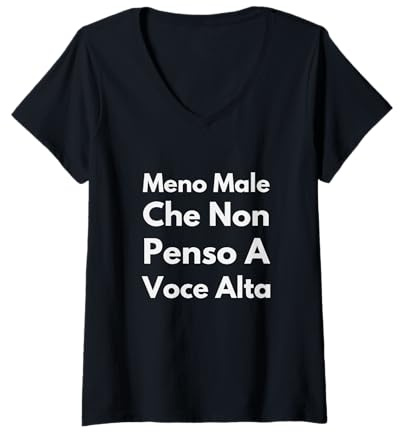 Mujer Meno Male Che Non Penso A Voce Alta Camiseta Cuello V