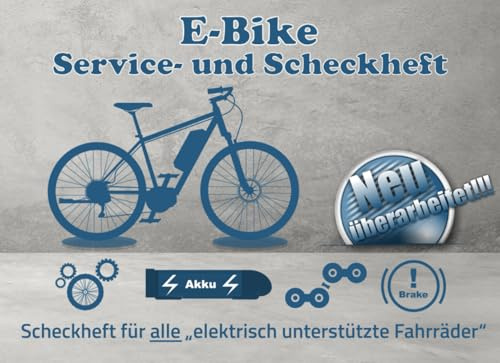 E-Bike Service- und Scheck-Heft: Scheckheft für alle „elektrisch unterstütze Fahrräder“