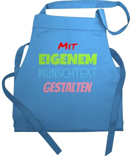 Schürze - Aufdruck selbst gestalten - Wunschtext I Mit eigenem Text personalisiert I Custom Text - 60x87 - Hellblau - personalisierte kochschürze damen 4 zeilen beschriften schürzen