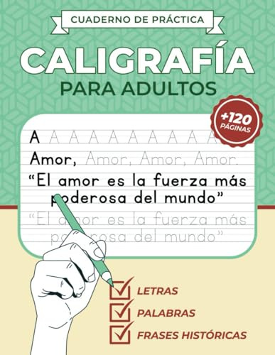 Cuaderno de Práctica - Caligrafía para adultos en español: Mejora tu caligrafía en letra Imprenta con letras, palabras y frases | Cuaderno de escritura a mano para adultos