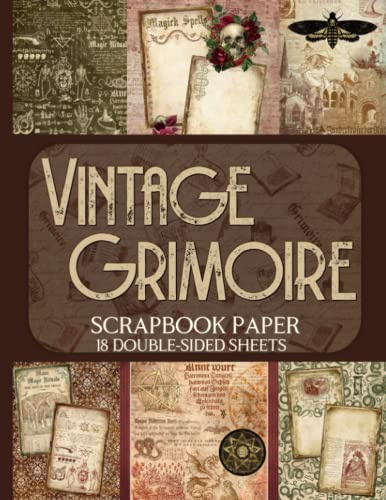 Vintage Grimoire Scrapbook Paper - 18 Double-Sided Sheets: Magick & Witchcraft Designs for Junk Journals, Decoupage, & Paper Crafts