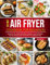 Low-Fat Air Fryer Cookbook: Transform Your Meals with Quick, Delicious, Low-Fat Recipes for a Balanced Diet