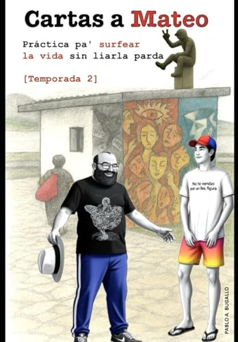 Cartas a Mateo 2: Práctica pa' surfear la vida sin liarla parda