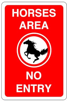 Horses area no entry sign - 1.2mm Rigid plastic for indoor/outdoor usage (200mm x 150mm) Viewing Distance within 5m.