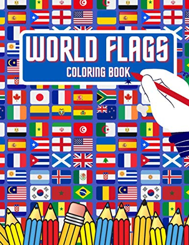 World flags: World Flags Coloring Book: Learn All Countries of the World / Geography Gift for Kids and Adults
