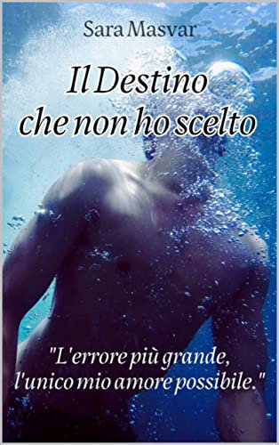 Il Destino che non ho scelto