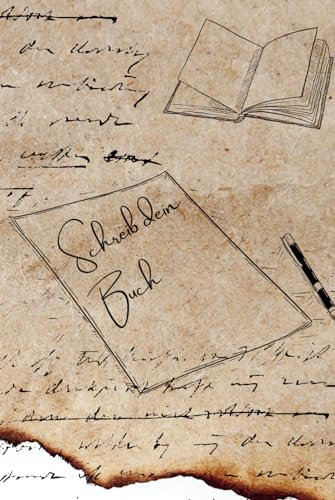 Schreib dein Buch - Beige Edition: Von der ersten Idee zum fertigen Plotplan (Schreib dein Buch - Arbeitsbücher für Autor_innen)
