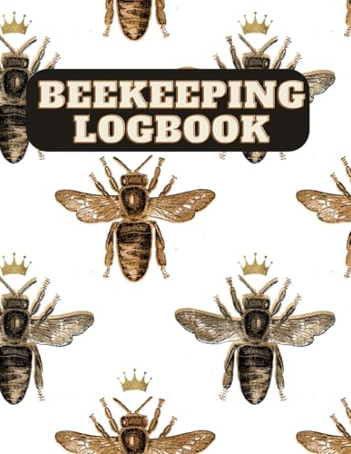 Beekeeping Logbook | 8.5 x 11 Notebook | Organize Your Hives - 120 Pages: Keep track of your bee hive's health