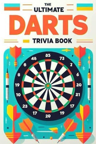 The Ultimate Darts Trivia Book