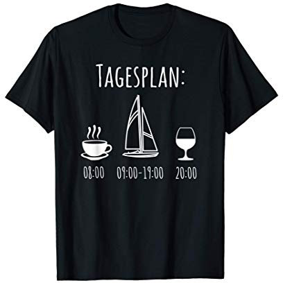 Segelboot Tagesplan Geschenk Segler Männer lustig Segeln T-Shirt